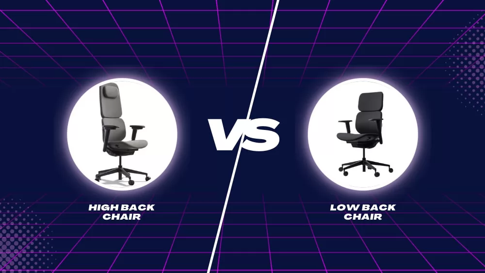 High Back Chair vs Low Back Chair